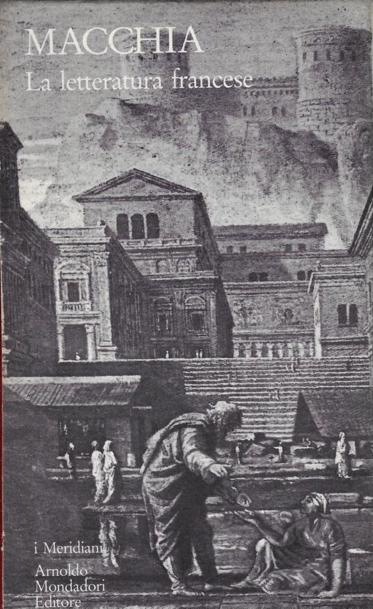 La letteratura francese. Vol. 1, Dal Medioevo al Settecento - Giovanni Macchia - copertina