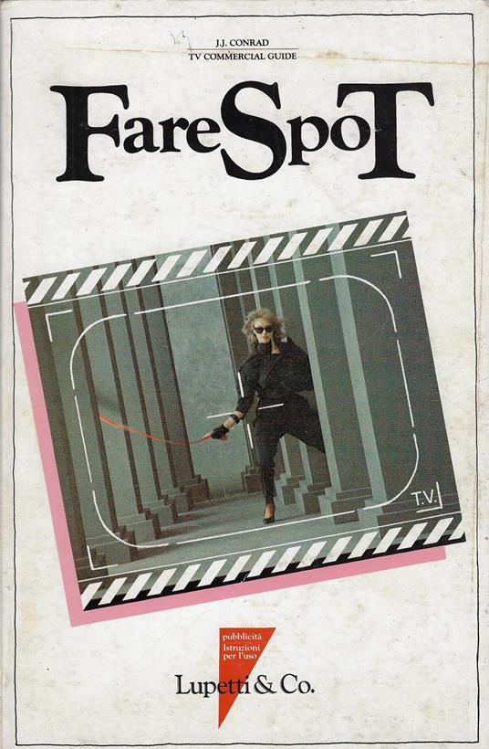 Fare spot : come produrre un telecomunicato pubblicitario - copertina