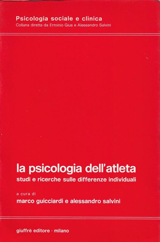La psicologia dell'atleta : studi e ricerche sulle differenze individuali - A. Salvini - copertina