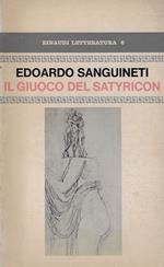 Il giuoco del Satyricon : un'imitazione da Petronio
