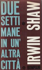 Due settimane in un'altra citta : romanzo