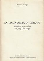 La malinconia di Epicuro : riflessioni in penombra con Jorge Luis Borges