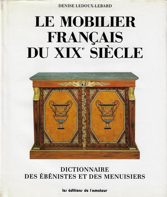 Le mobilier français du XIX siècle : 1795-1889 - copertina