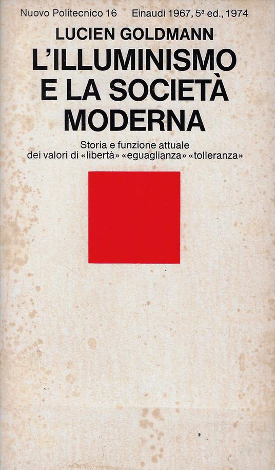 L' Illuminismo e la società moderna - Lucien Goldmann - copertina