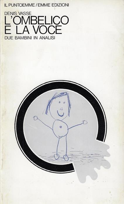 L' ombelico e la voce : due bambini in analisi - copertina