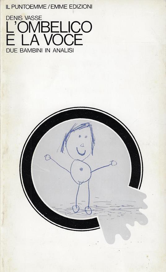 L' ombelico e la voce : due bambini in analisi - copertina