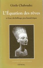 L' équation des rêves et leur déchiffrage psychanalytique
