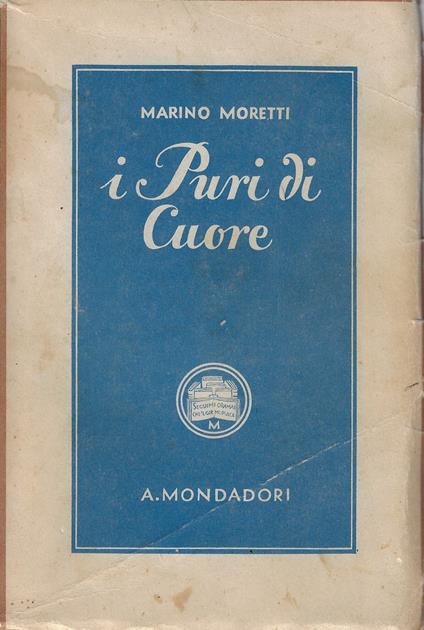 I puri di cuore : romanzo - Marino Moretti - copertina