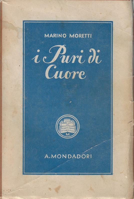 I puri di cuore : romanzo - Marino Moretti - copertina