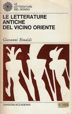 Le letterature antiche del vicino Oriente : sumerica, assira, babilonese, ugaritica, ittita, fenicia, aramaica, nord e sud-arabica