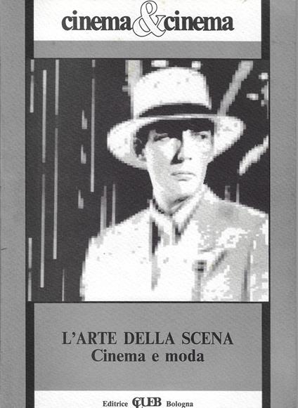 L' arte della scena : cinema e moda - copertina