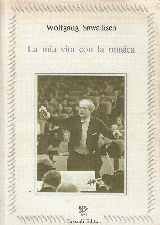 La mia vita con la musica - Wolfgang Sawallisch - copertina