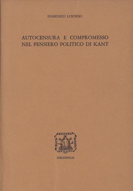 Autocensura e compromesso nel pensiero politico di Kant - copertina