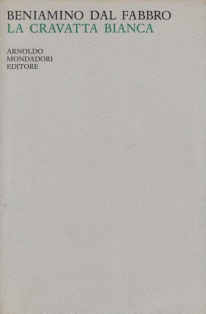 La cravatta bianca - Beniamino Dal Fabbro - copertina