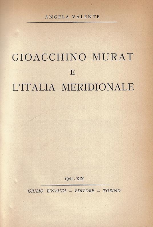 Gioacchino Murat e l'Italia meridionale - Angela Valente - copertina