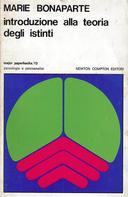 Introduzione alla teoria degli istinti : sulla profilassi infantile delle nevrosi - Marie Bonaparte - copertina