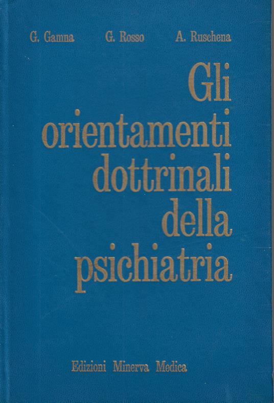 Gli orientamenti dottrinali della psichiatria - Gustavo Gamna - copertina