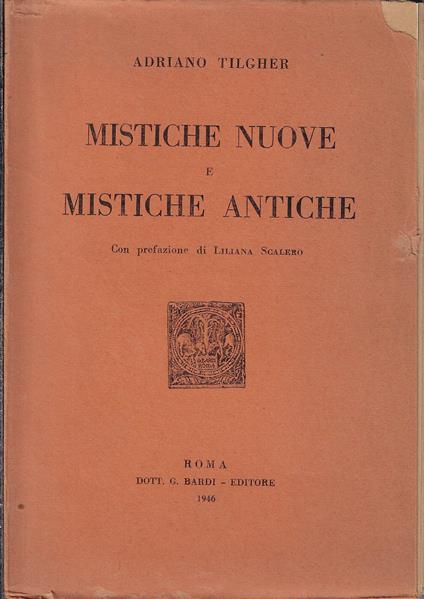 Mistiche nuove e mistiche antiche - Adriano Tilgher - copertina