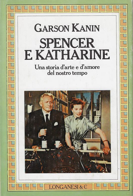 Spencer e Katharine - Garson Kanin - copertina