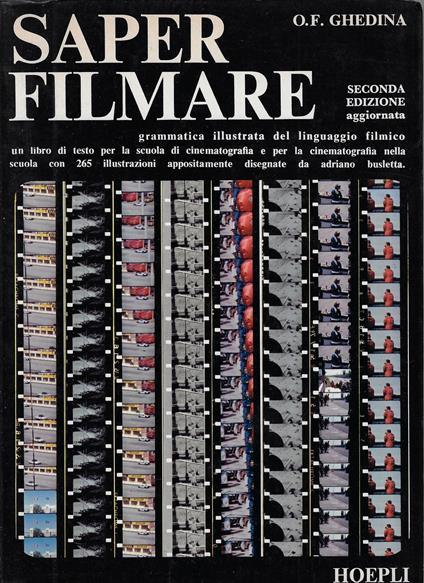 Saper filmare : grammatica illustrata del linguaggio filmico - Oscar F. Ghedina - copertina