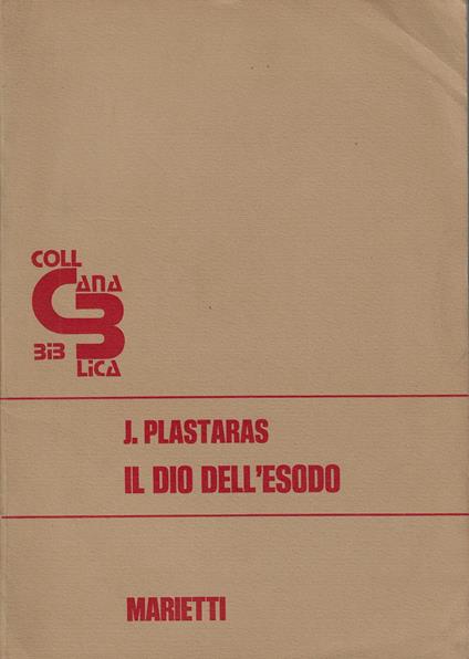 Il Dio dell'Esodo : la teologia dei racconti dell'Esodo - copertina