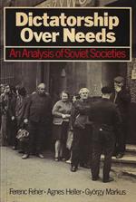 Dictatorship over Needs: An Analysis of Soviet Societies