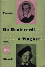 Da Monteverdi a Wagner : pagine di storia della musica