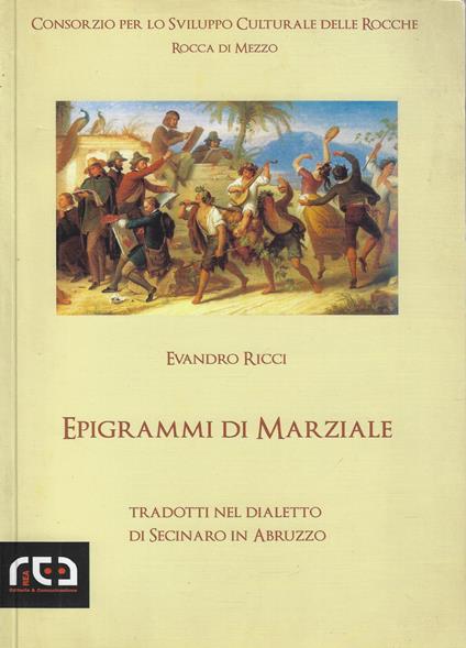 Epigrammi di Marziale tradotti nel dialetto di Secinaro in Abruzzo - copertina