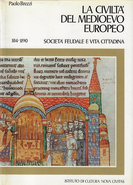Società feudale e vita cittadina : 814-1190 - Paolo Brezzi - copertina