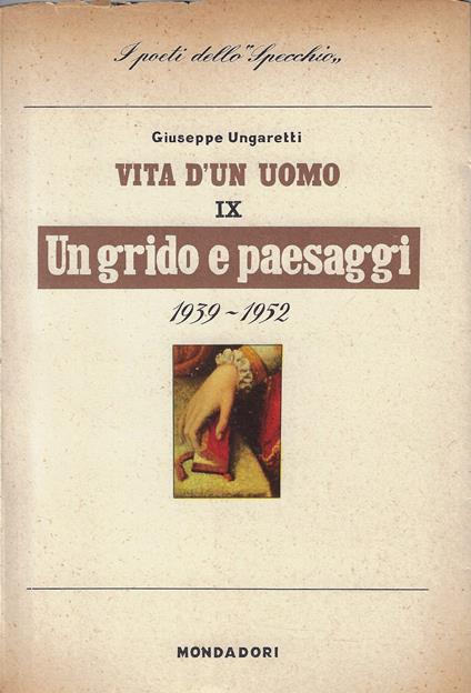 Vita d'un uomo, IX: Un grido e paesaggi - Giuseppe Ungaretti - copertina