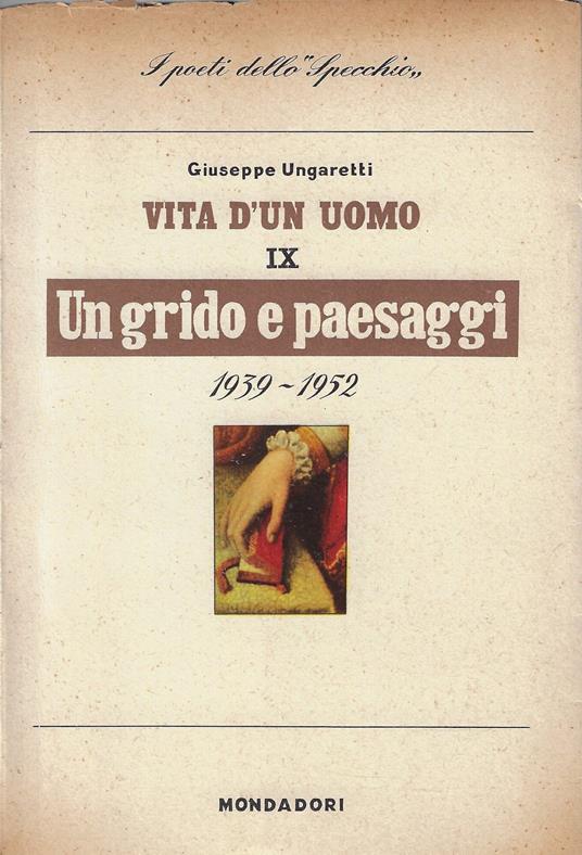 Vita d'un uomo, IX: Un grido e paesaggi - Giuseppe Ungaretti - copertina