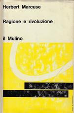 Ragione e rivoluzione : Hegel e il sorgere della teoria sociale