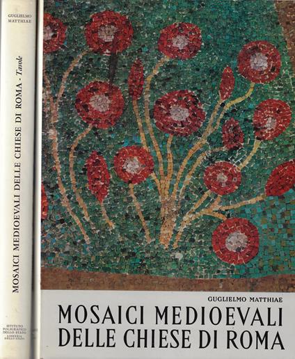 Mosaici medioevali delle chiese di Roma - Guglielmo Matthiae - copertina