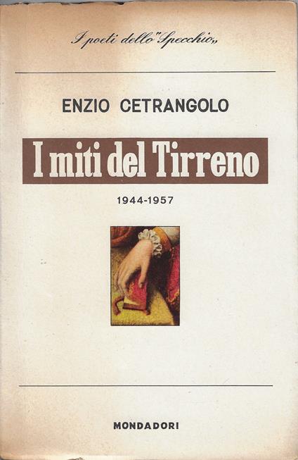 I miti del Tirreno : 1944-1957 - Enzio Cetrangolo - copertina