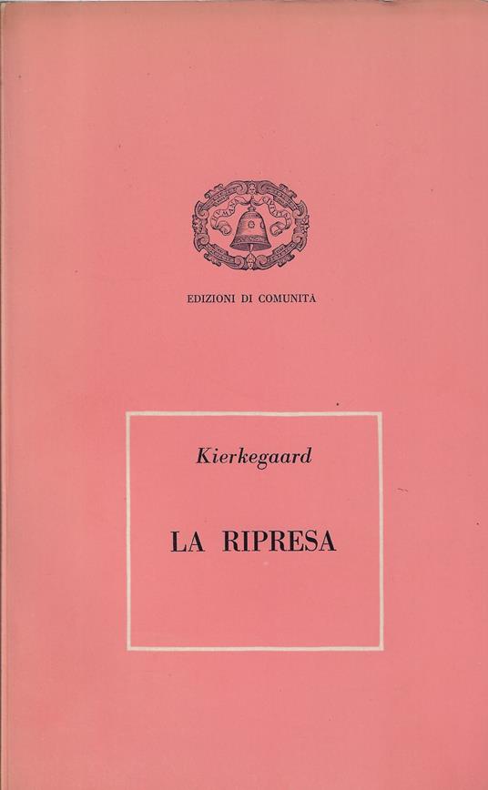 La ripresa : tentativo di psicologia sperimentale di Constantin Constantius - Sören Kierkegaard - copertina