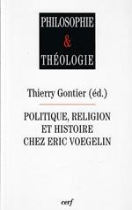 Politique, religion et histoire chez Eric Voegelin