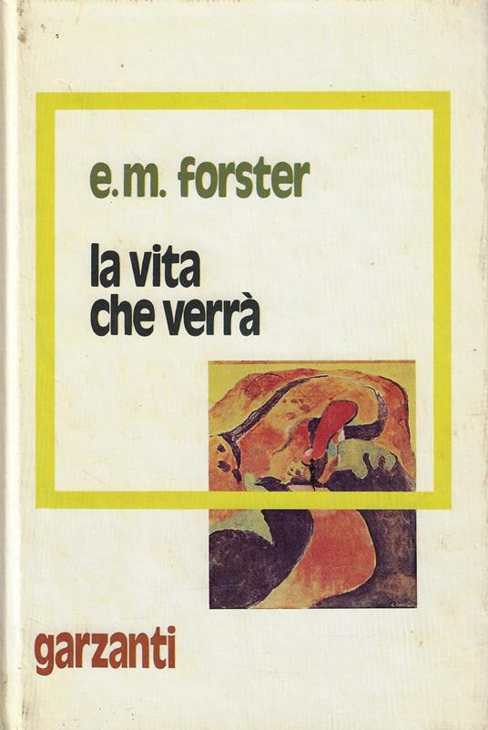 La vita che verrà e altri racconti - Edward M. Forster - copertina