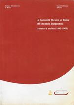 La comunità ebraica di Roma nel secondo dopoguerra : economia e società (1945-1965)