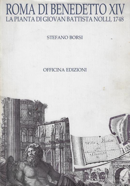 Roma di Benedetto XIV: la pianta di Giovan Battista Nolli, 1748 - Stefano Borsi - copertina