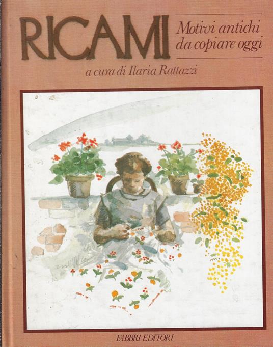 Ricami : motivi antichi da copiare oggi - Ilaria Rattazzi - copertina