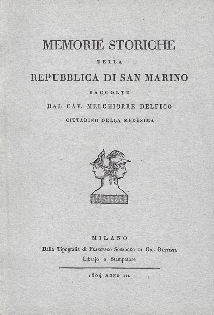Memorie storiche della Repubblica di San Marino (rist. anast.) - Melchiorre Delfico - copertina