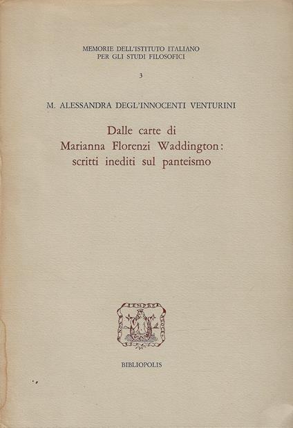 Dalle carte di Marianna Florenzi Waddington: scritti inediti sul panteismo - Marianna Florenzi Waddington - copertina