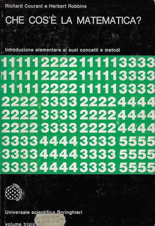 Che cos'e la matematica? Introduzione elementare ai suoi concetti e metodi - Richard Courant - copertina