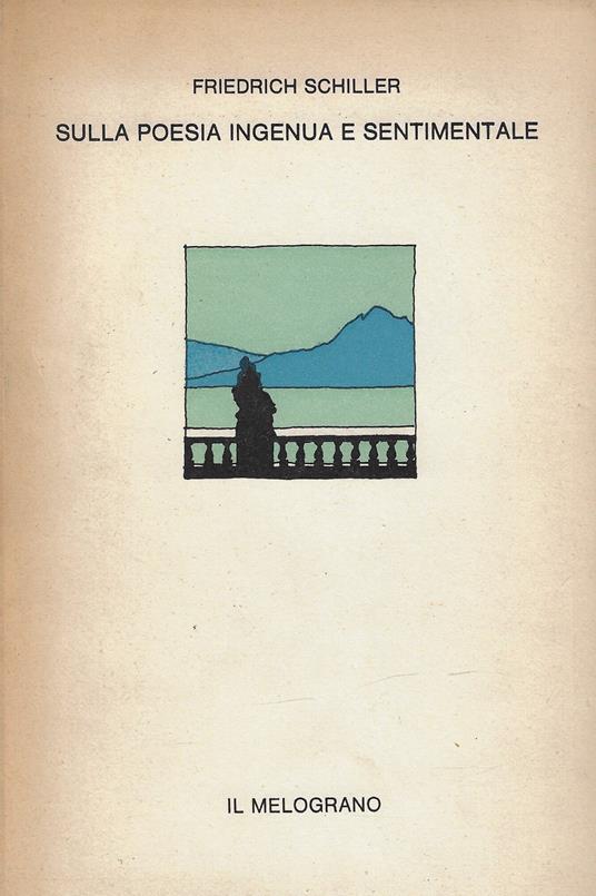 Sulla poesia ingenua e sentimentale - Friedrich Schiller - copertina