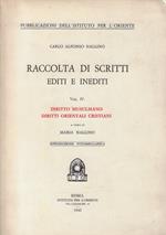 Raccolta di scritti editi e inediti v. 4: Diritto musulmano. Diritti orientali cristiani