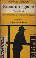 Ritratto d'ignoto Tropismi Conversazione e sottoconversazione