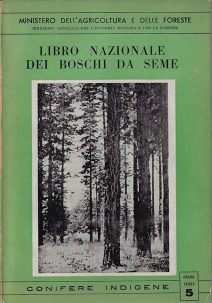 Libro nazionale dei boschi da seme : Conifere indigene - copertina