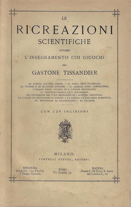 Le ricreazioni scientifiche ovvero l'insegnamento coi giuochi : opera illustrata da 226 incisioni - Gaston Tissandier - copertina