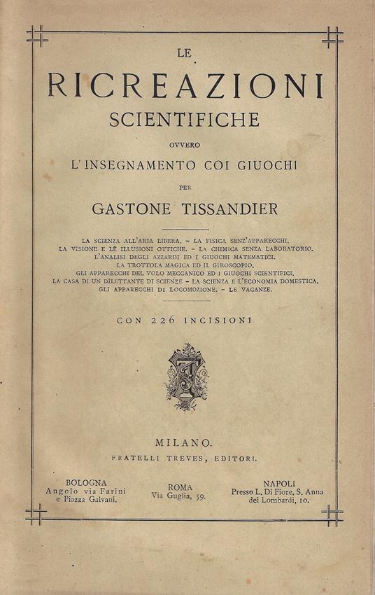 Le ricreazioni scientifiche ovvero l'insegnamento coi giuochi : opera illustrata da 226 incisioni - Gaston Tissandier - copertina
