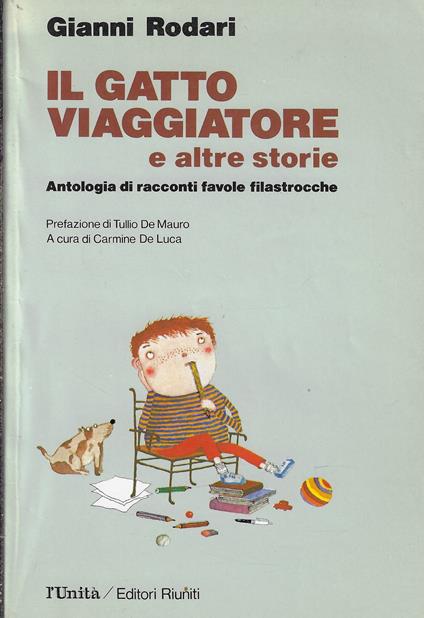 Il gatto viaggiatore e altre storie : antologia di racconti favole filastrocche - Gianni Rodari - copertina